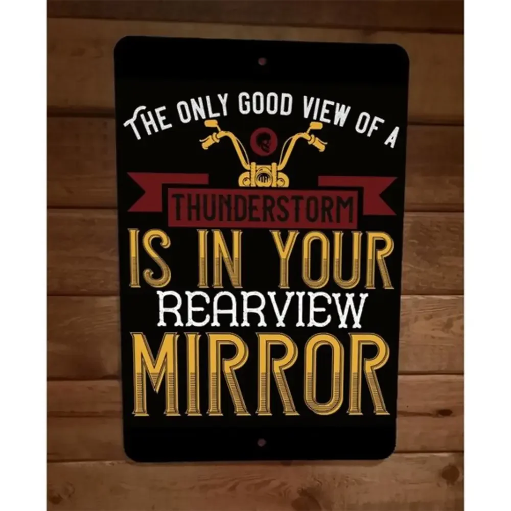 The Only Good View of a Thunderstorm 8x12 Metal Wall Motorcycle‎ Biker Sign
